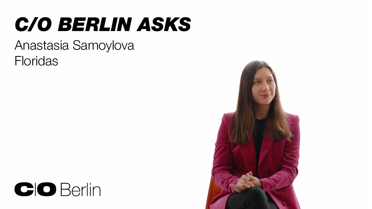 C/O Berlin Asks . Anastasia Samoylova . Floridas museumsfernsehen