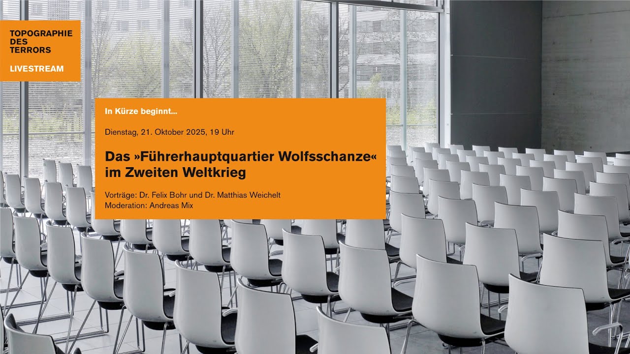 Das »Führerhauptquartier Wolfsschanze« im Zweiten Weltkrieg | Vorträge von Dr. Felix Bohr und Dr. Matthias Weichelt